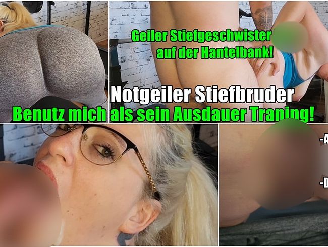 Notgeiler Stiefbruder Benutz mich als sein Ausdauer Traning! Geiler Stiefgeschwister fi** auf der Ha